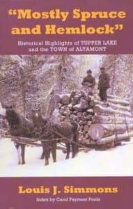 ‘Mostly Spruce and Hemlock’ By Louis J. Simmons Hungry Bear Publishing, 2009 reprint Softcover, $24.95