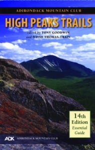 High Peak Trails Edited by Tony Goodwin and David Thomas-Train Adirondack Mountain Club, 2012 Softcover, 288 pages, $19.95 With Lake Placid/High Peaks map, $26.95