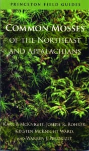 Common Mosses of the Northeast and Appalachians By Karl B. McKnight, Joseph R. Rohrer, Kirsten McKnight Ward, and Warren J. Perdrizet Princeton University Press, 2013 Softcover, 391pages