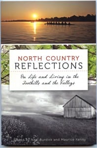 North Country Reflections Edited by Neal Burdick and Maurice Kenny The History Press, 2013 Softcover, 127 pages, $19.99