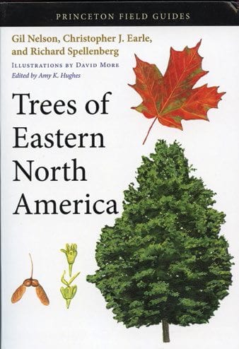 Trees of Eastern North America By Gil Nelson, Christopher J. Earle, and Richard Spellenberg Princeton University Press, 2014 Paperback, 770 pages, $29.95 Hardcover, $65
