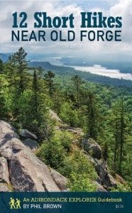 12 Short Hikes Near Old Forge By Phil Brown Adirondack Explorer, 2015 Softcover, 64 pages, $9.75
