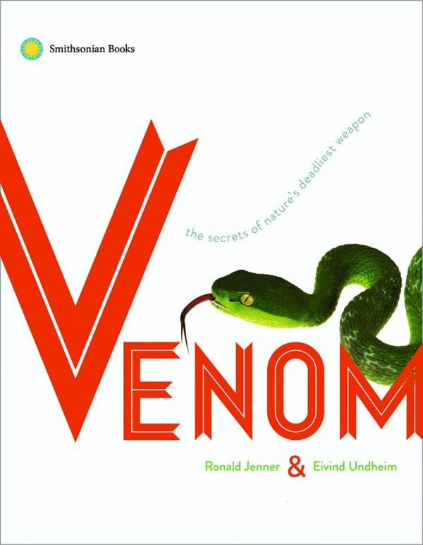 Venom: The Secrets of Nature’s Deadliest Weapon