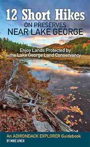 12 Short Hikes On Preserves Near Lake George