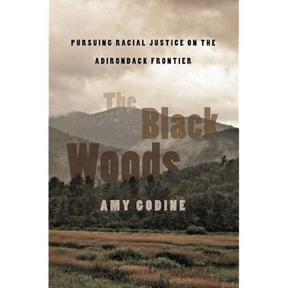 “The Black Woods: Pursuing Racial Justice on the Adirondack Frontier” book cover