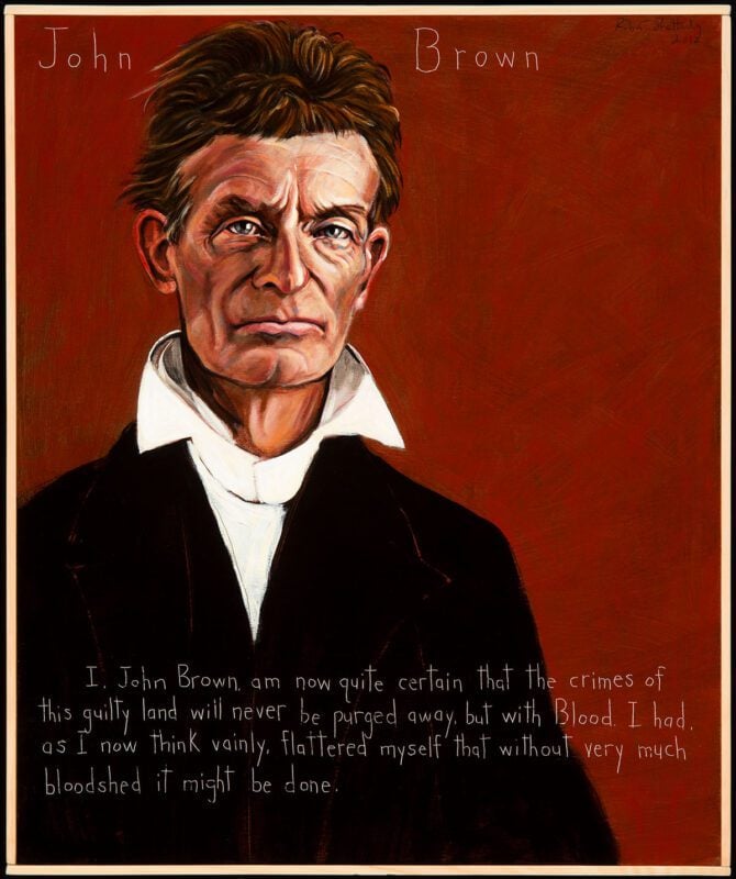 ohn Brown portrait by Robert Shetterly courtesy of Americans Who Tell the Truth (www.americanswhotellthetruth.org)